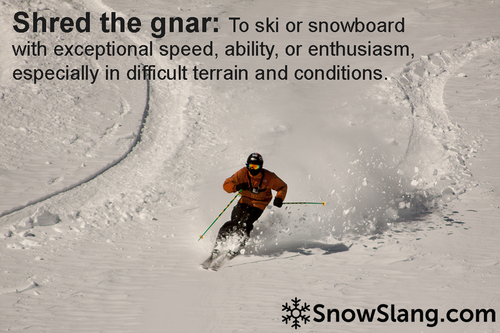 shred-the-gnar-meaning-origin-snowslang-horizontal025x