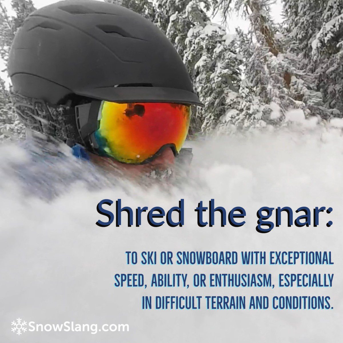 Skiing Terms Snowboarding Slang Snow Words SnowSlang Com   Shred The Gnar New Square 1200x1200 