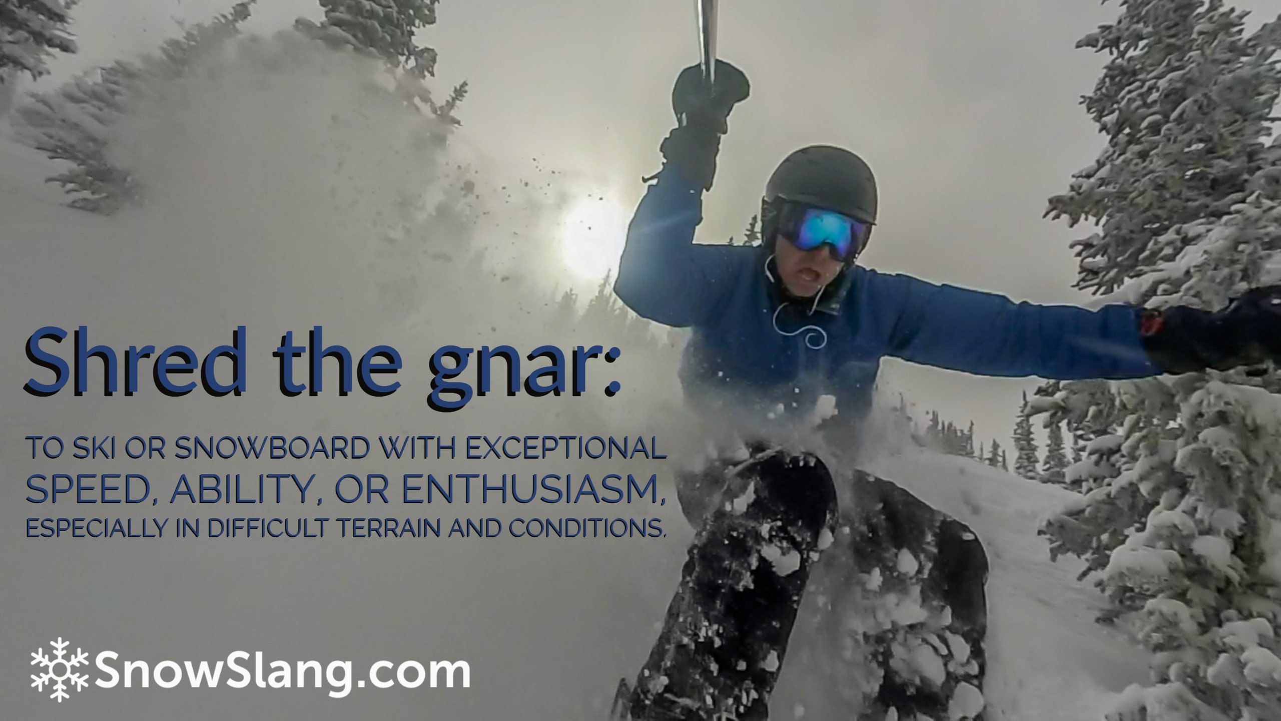 shred-the-gnar-meaning-and-origin-snowslang